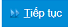 chọn tiếp tục